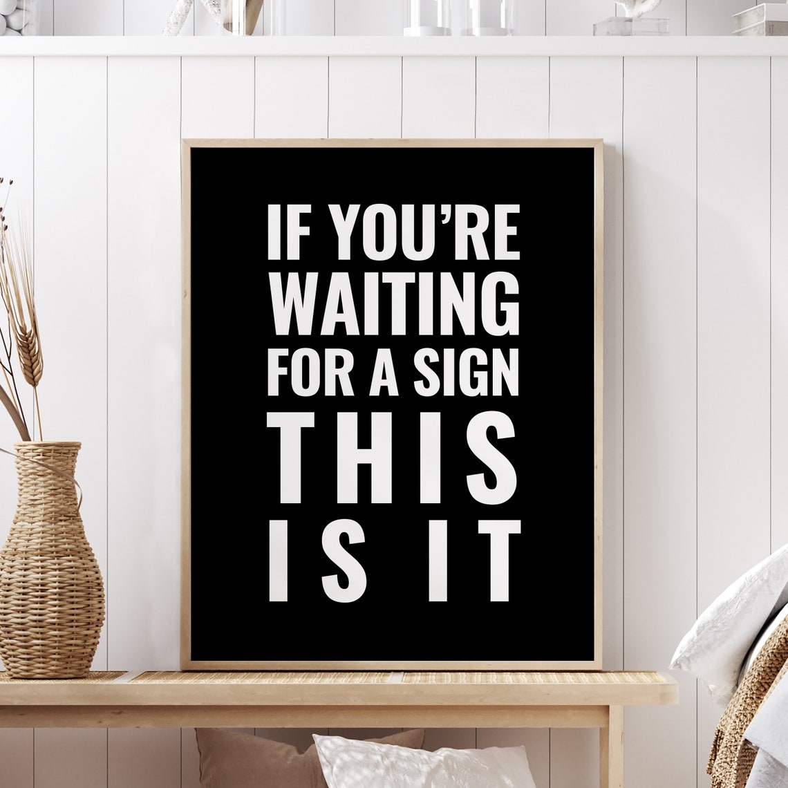 If You Are Waiting For A Sign Motivational Quote Black Bold Poster