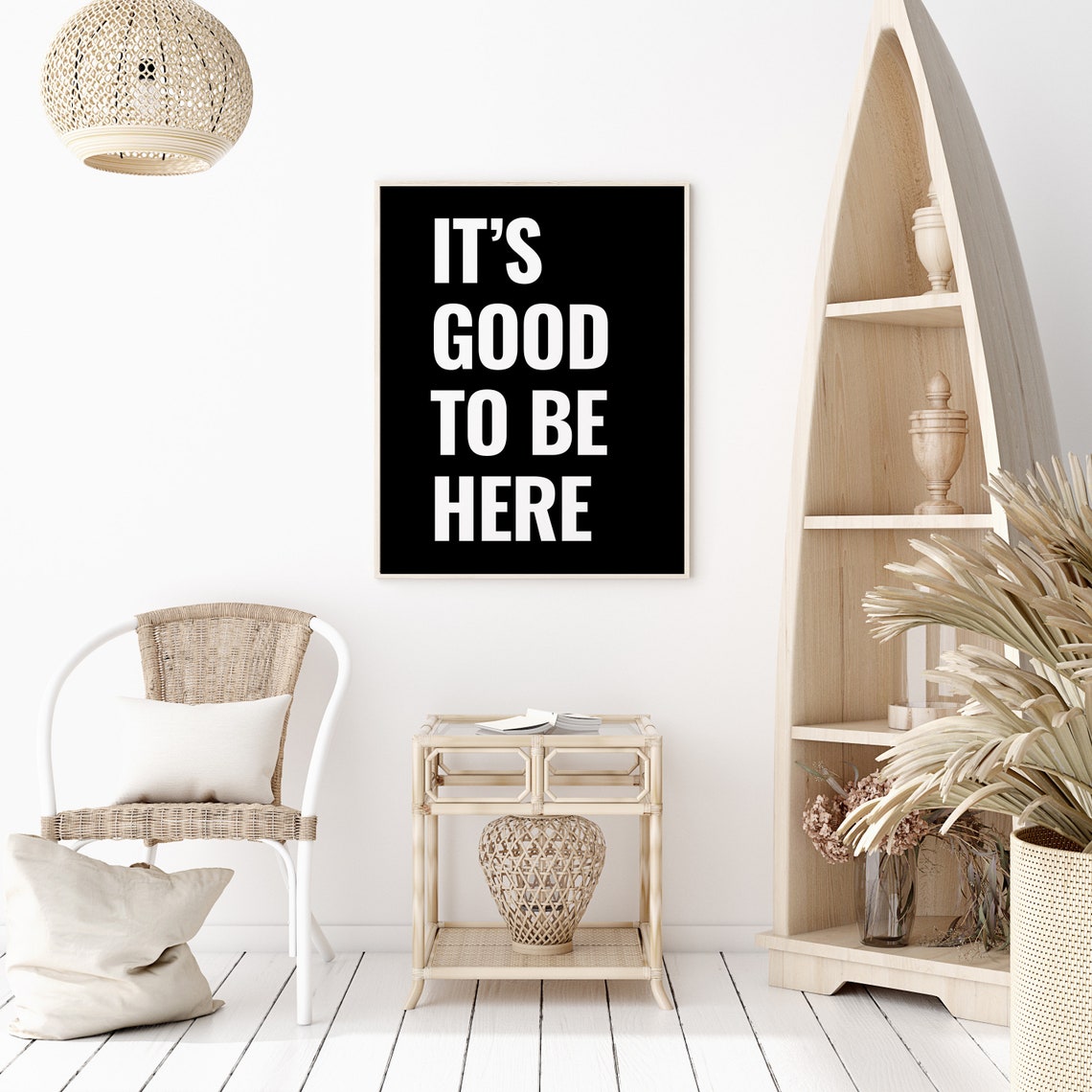 Its Good To Be Here Motivational Quote Black White Modern Poster - Image 2