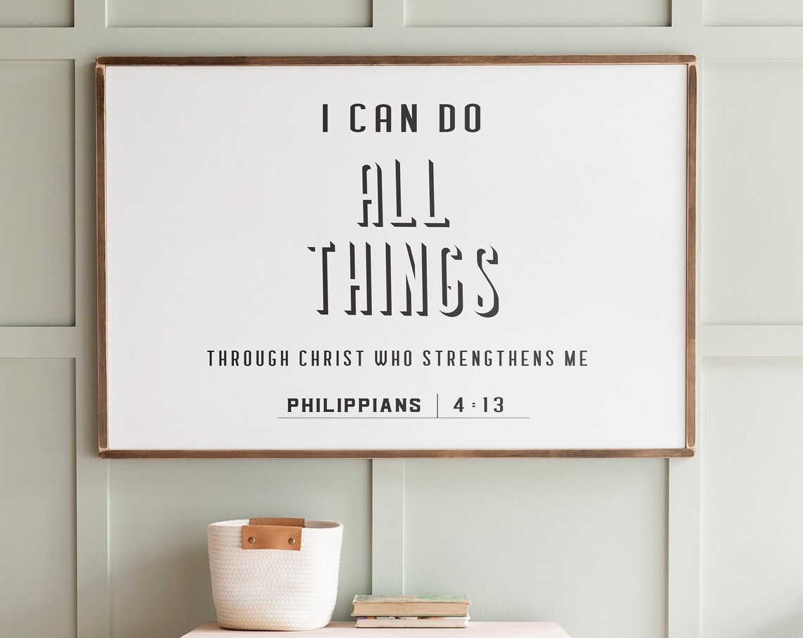 I Can Do All Things Through Christ Scripture, Wall Art Print