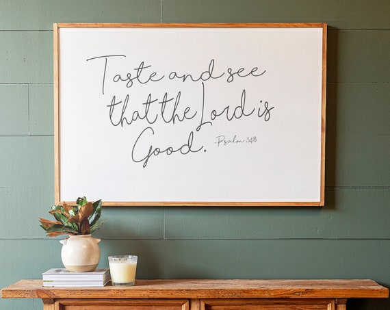 Taste And See That The Lord Is Good Scripture Art Print