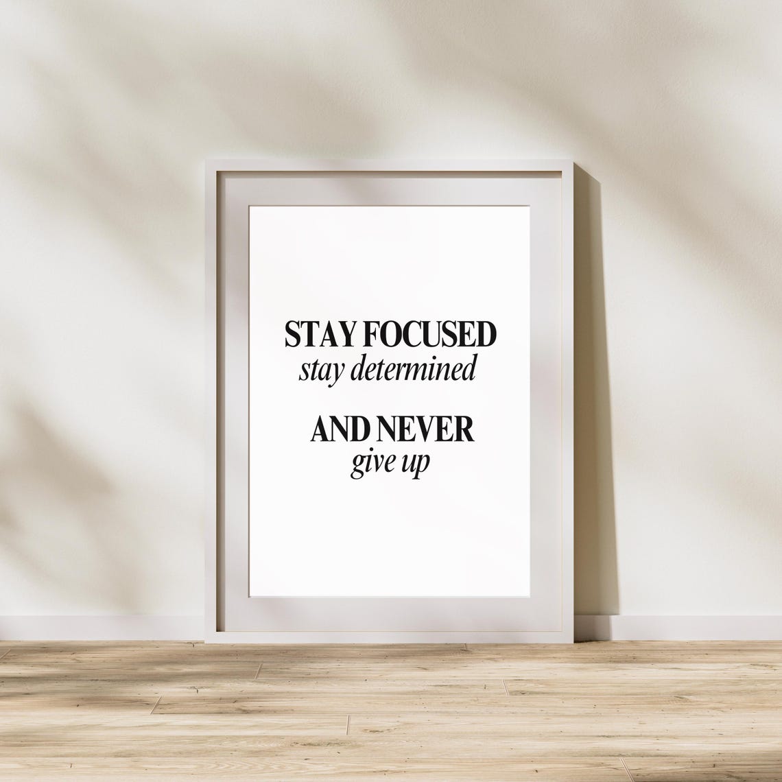 Stay Focused Stay Determined Never Give Up Motivational Quote Poster - Image 2
