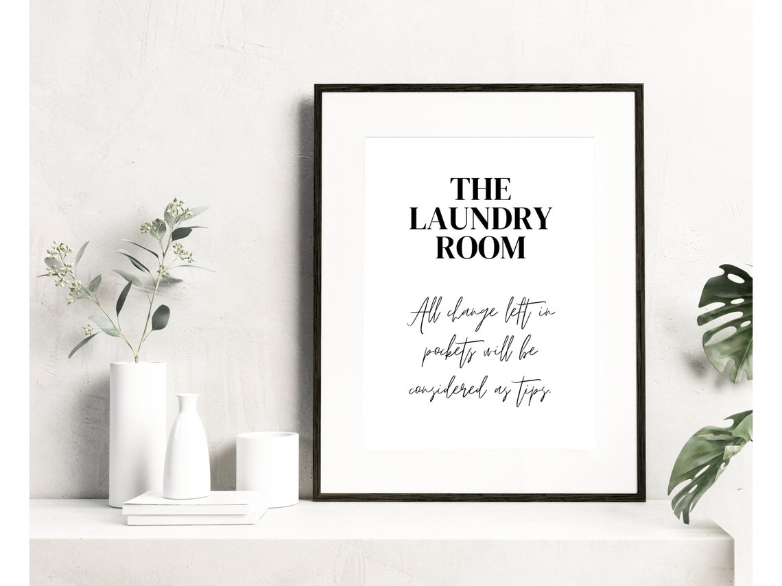 The Laundry Room Change In Pockets Tips Funny Washroom Quote Poster - Image 3