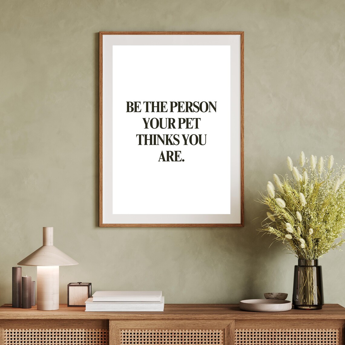 Be The Person Your Pet Thinks You Are Heartwarming Quote Poster - Image 3