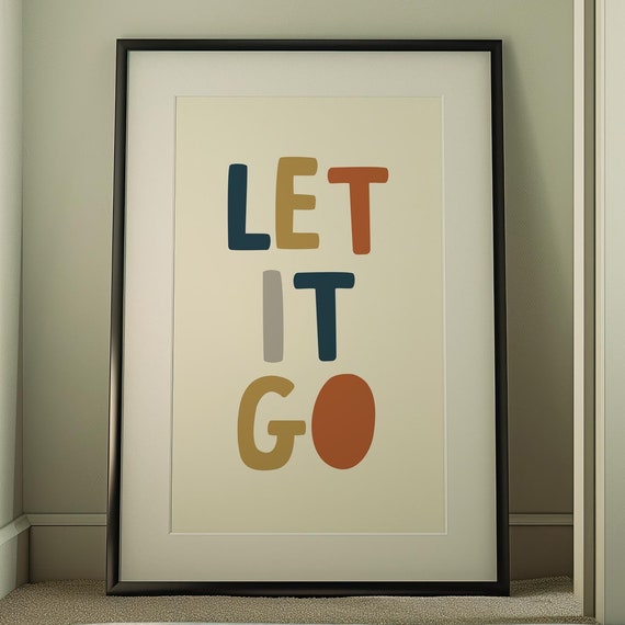 Let It Go Inspirational Bedroom Print Apartment Wall Art Typography Decor Cute Boho Home Family Saying Dorm Poster