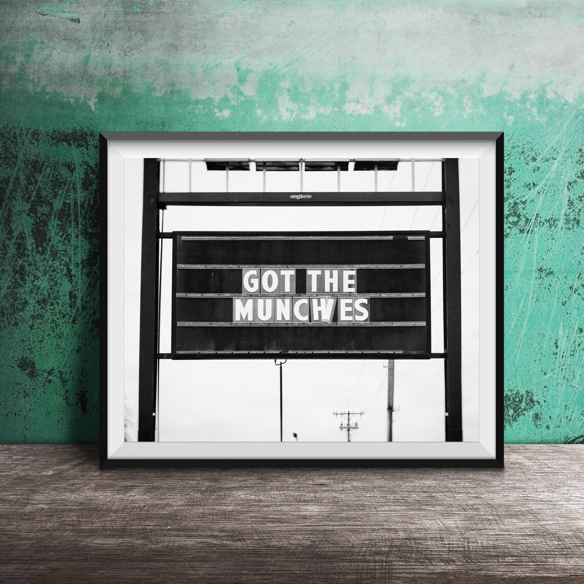 Got The Munchies Roadside Marquee Sign Black And White Photo Print
