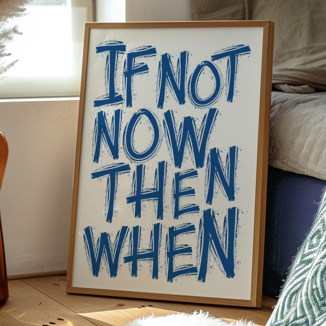 If Not Now Then When Blue Brush Lettering Minimal Quote Poster