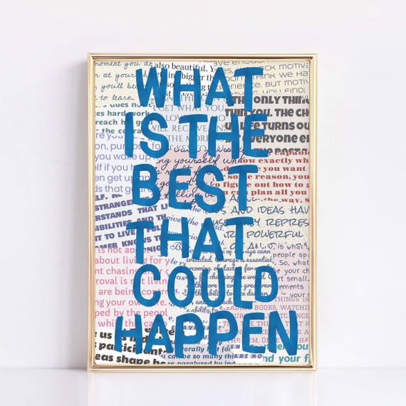 Whats The Best That Could Happen Uplifting Poster