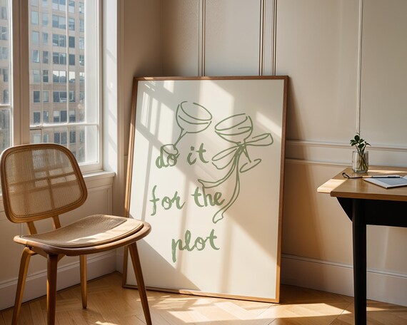 Do It for the Plot Sage Green Script Cocktail Glasses Poster