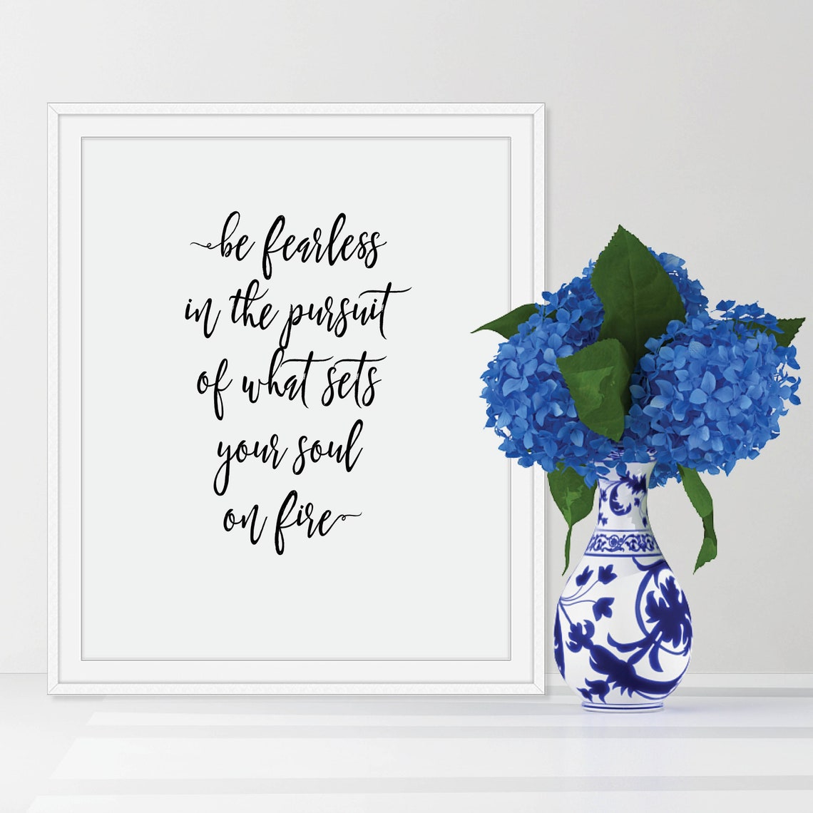 Be Fearless in the Pursuit Quote Script Typography Minimalist Poster