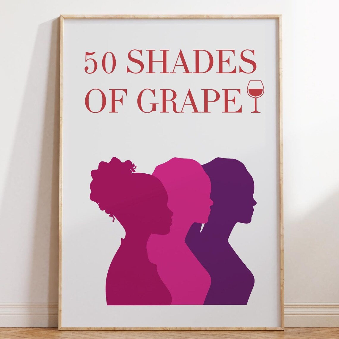 50 Shades of Grape Funny Wine Quote Girls Silhouette Art Poster