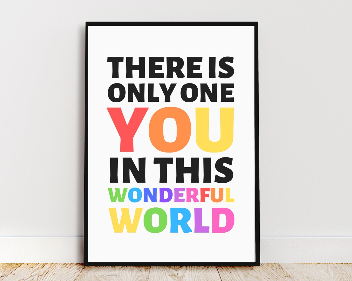 There Is Only One You In This Wonderful World Rainbow Kids Quote Poster - Image 3