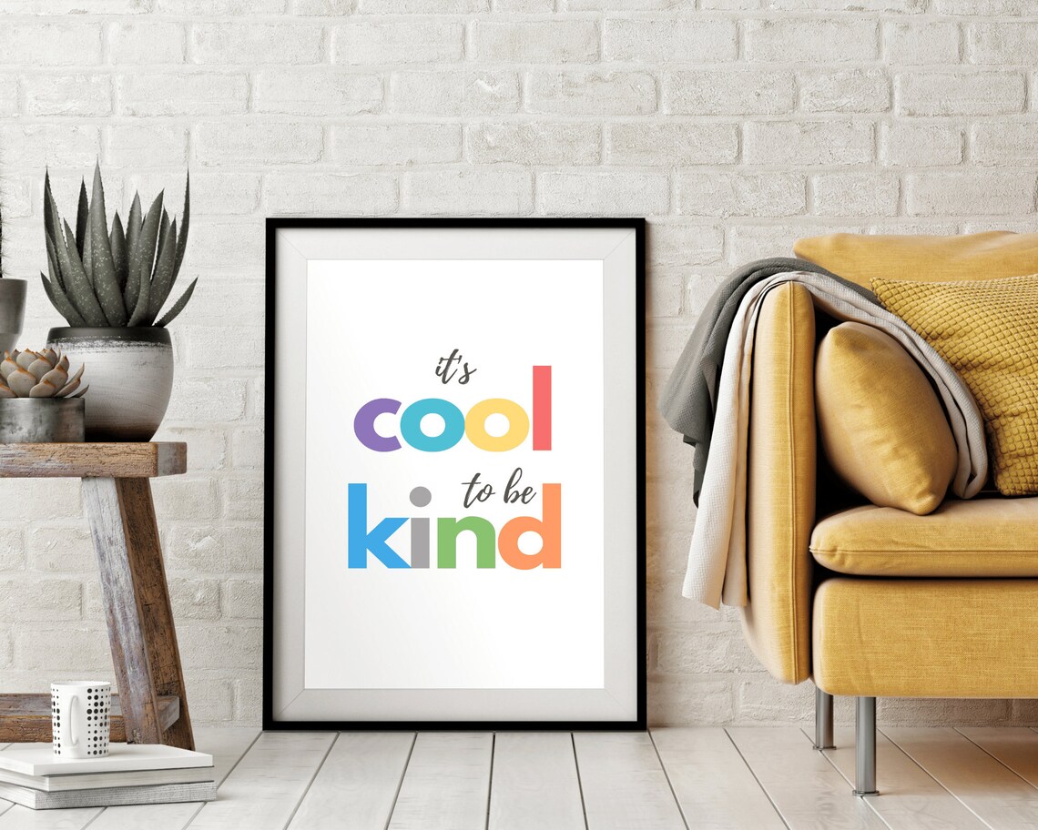Its Cool To Be Kind, Motivational Quote Poster
