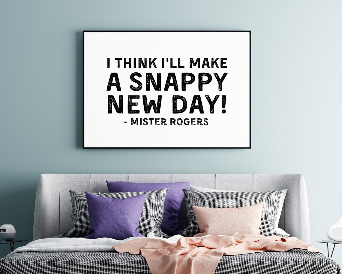 Mister Rogers Snappy New Day Quote Bold Distressed Typography Poster - Image 4