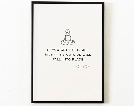 Eckhart Tolle Inside Right Mindful Quote Meditation Yoga Print