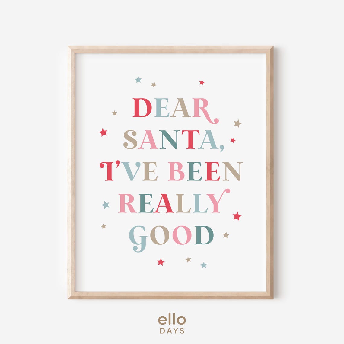 Dear Santa Ive Been Really Good Colorful Serif Christmas Poster