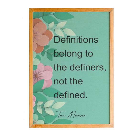 Toni Morrison Definitions Belong to the Definers Teal Floral Quote Poster