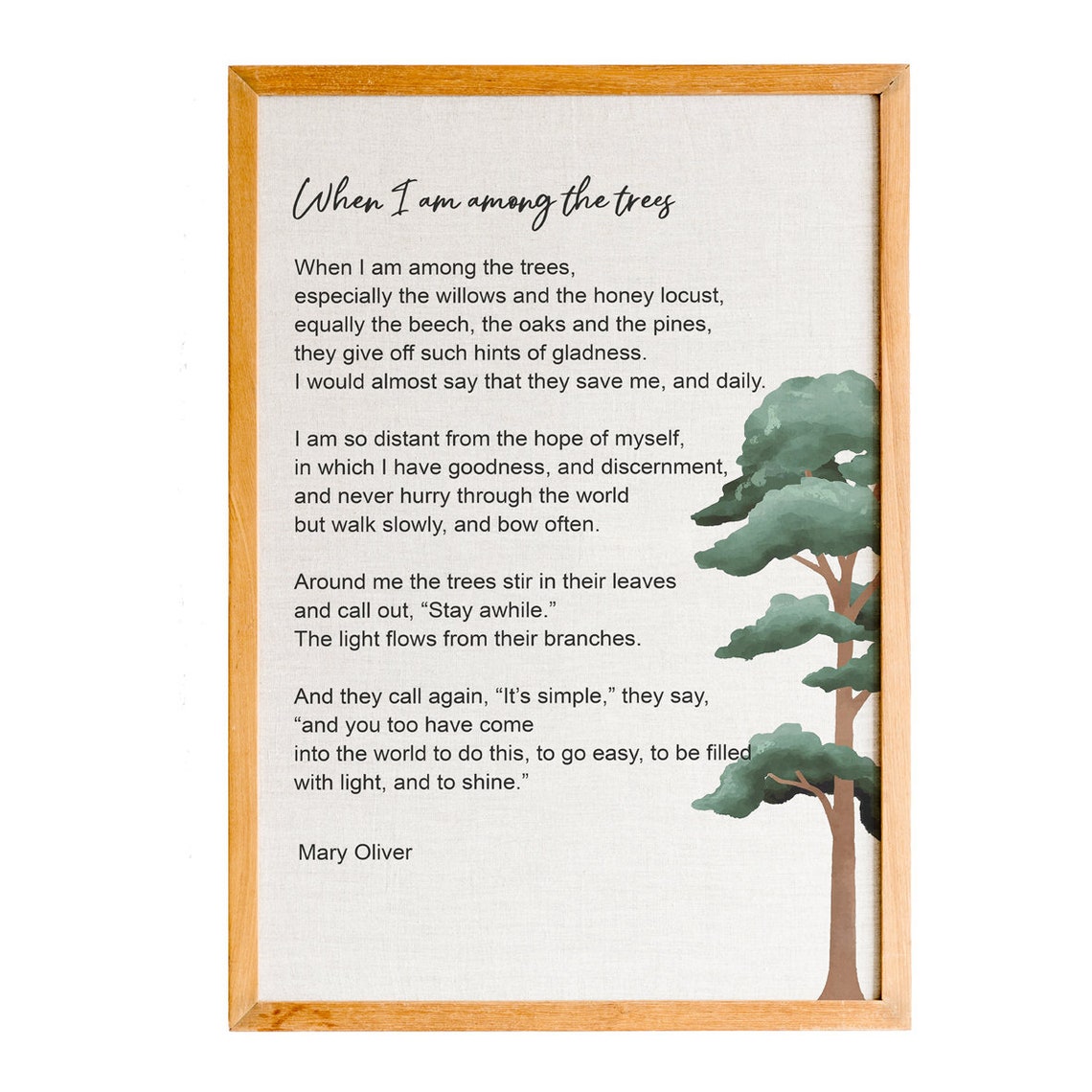 Mary Oliver When I Am Among The Trees Nature Tree Poem Print