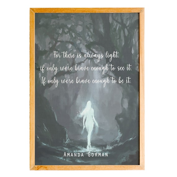 Amanda Gorman Always Light Brave Enough Cave Forest Glow Quote Poster