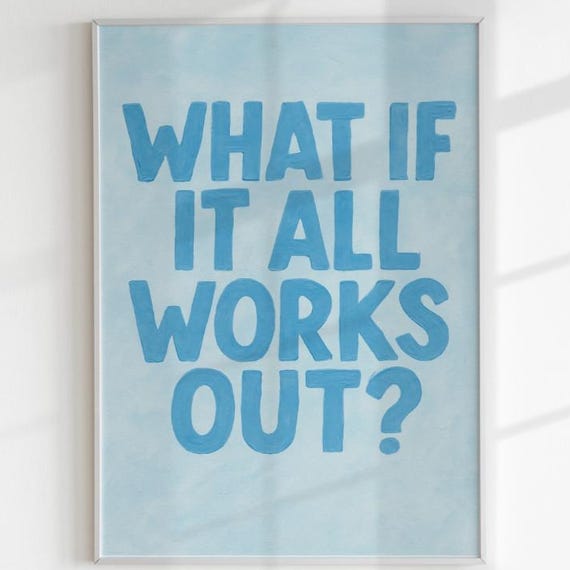 What If It All Works Out Print Blue Watercolor Wall Art Inspirational Quote Decor Positive Affirmation