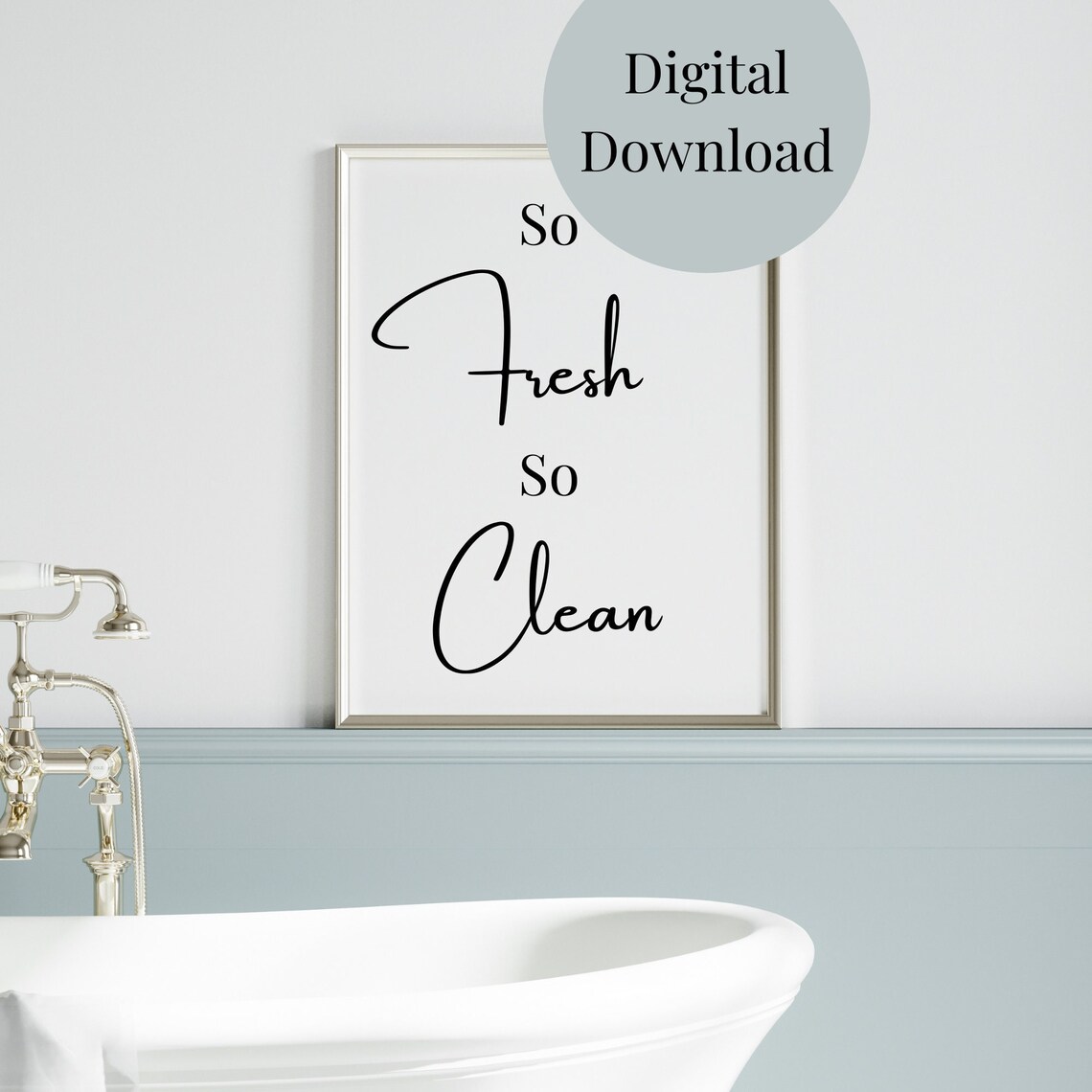 So Fresh So Clean Bathroom Quote, Funny Typography