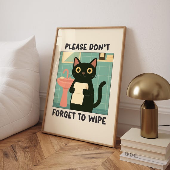 Funny Bathroom Cat Print Black Wall Art Toilet Poster Dont Forget To Wipe Pooping Humor File
