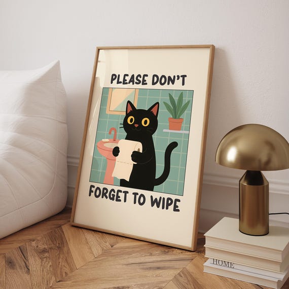 Funny Bathroom Cat Print Black Wall Art Toilet Poster Dont Forget To Wipe Pooping Humor File