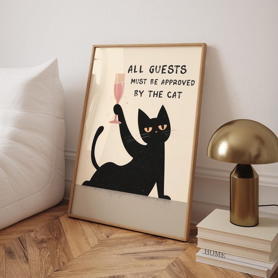 All Guests Must Be Approved By The Cat Print Funny Black Poster Trendy Wall Art Lover Gift File