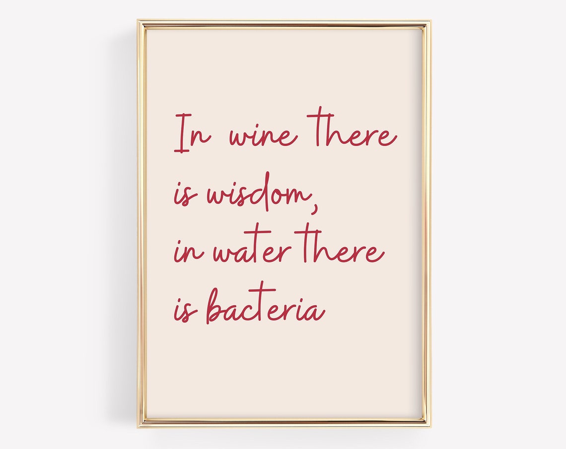 In Wine There Is Wisdom Funny Red Script Wine Lovers Quote Poster