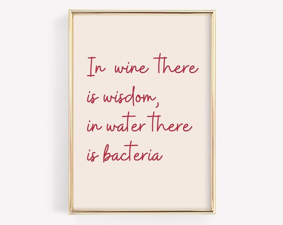 In Wine There Is Wisdom Funny Red Script Wine Lovers Quote Poster
