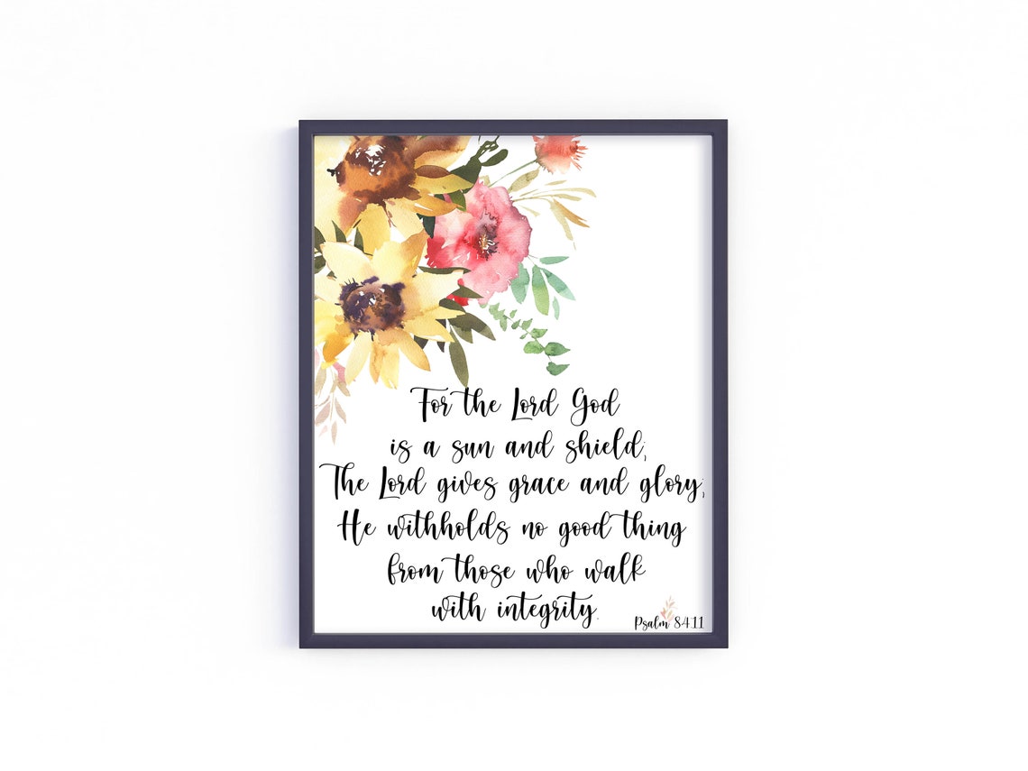 For The Lord God Is A Sun And Shield Psalm 84 11 Floral Poster - Image 4