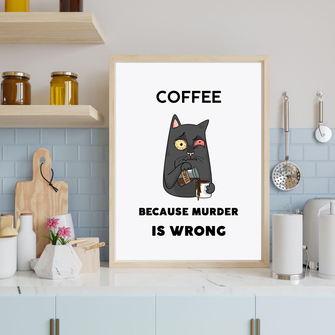 Funny Cat, Coffee Murder Is Wrong Poster - Image 3