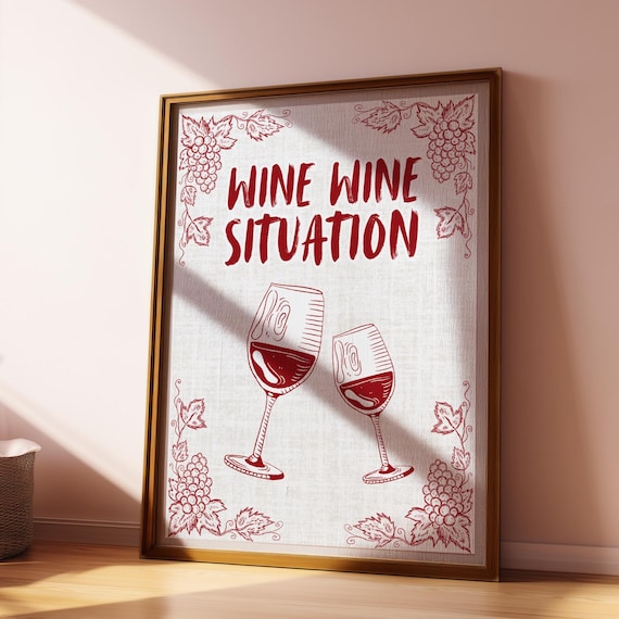 Wine Wine Situation Lettering with Glasses and Grapes Kitchen Poster