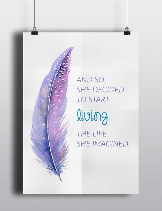 She Decided To Start Living Watercolor Feather Inspirational Poster