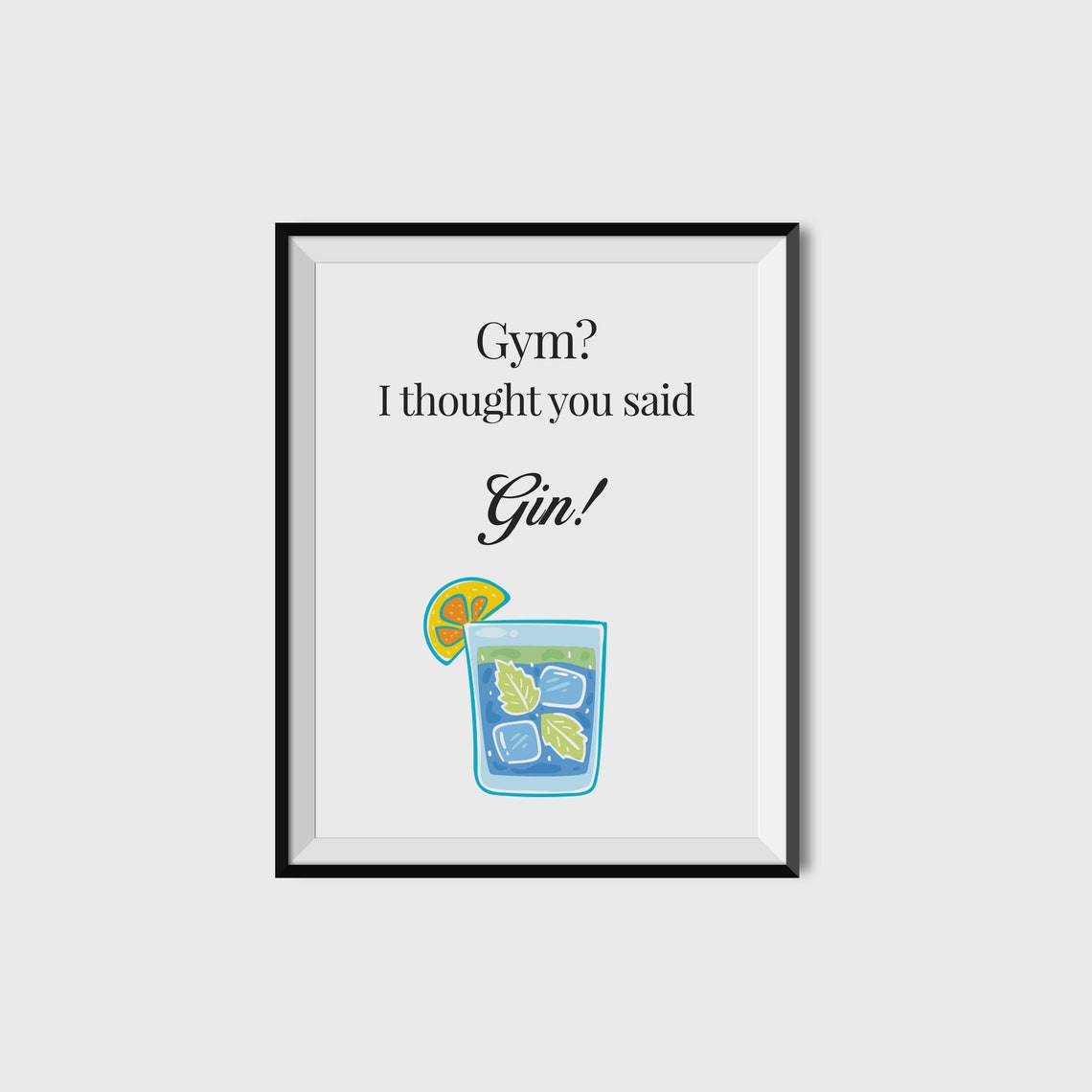Funny Gym Thought You Said Gin Quote Kitchen Bar Cocktail Poster - Image 2