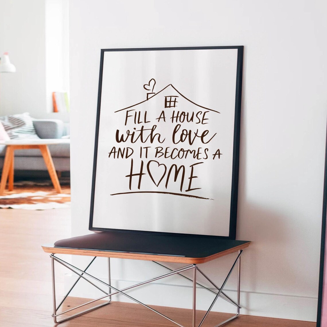Fill A House With Love Becomes A Home Minimalist Family Quote Poster