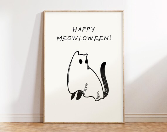 Happy Meowloween Halloween Prints Halloween Printables Cute Halloween Decor Ghost Cat Print Quirky Halloween Wall Art