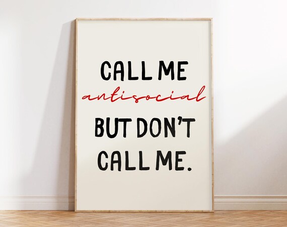 Call Me Antisocial But Dont Call Me Sarcastic Poster Trendy Wall Art Prints Typography Poster Quotes Wall Art Funny Introvert Wall Art