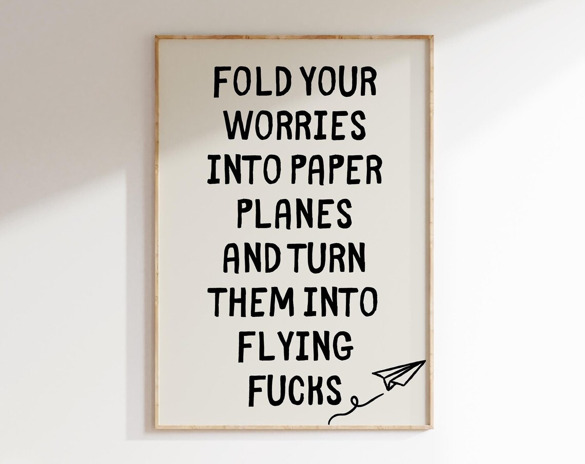 Fold Your Worries Into Paper Planes Quote Art Print
