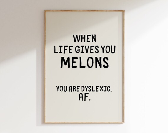 Dyslexia Humor Print Sarcastic Posters Trendy Wall Art Prints Typography Prints Funny Quotes Sassy Poster Quirky Decor Dyslexic Jokes