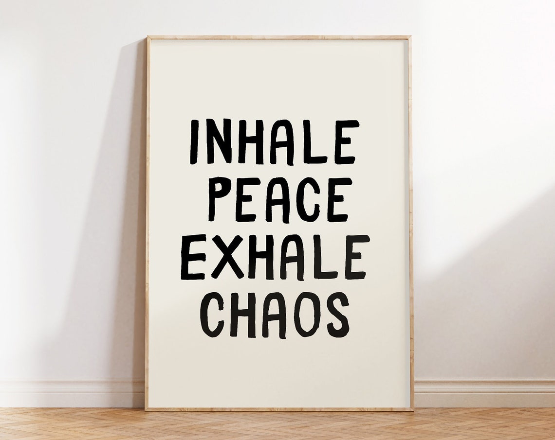 Inhale Peace Exhale Chaos Bold Typography Mindfulness Poster