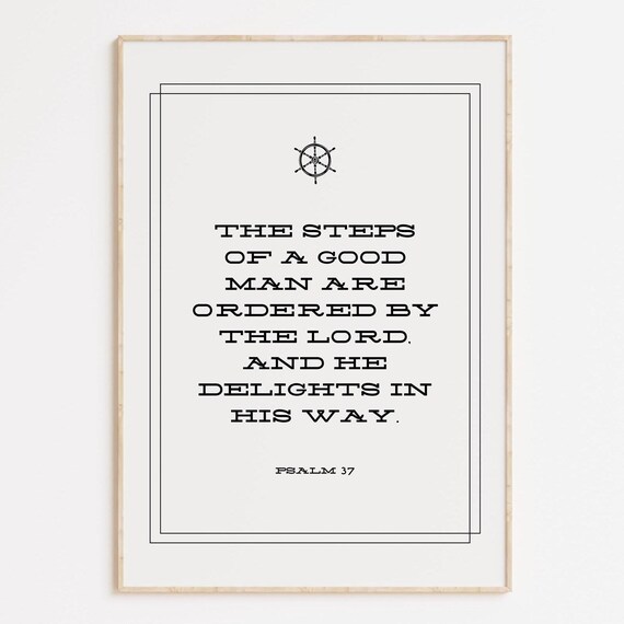 The Steps of a Good Man Are Ordered by the Lord Faith Poster