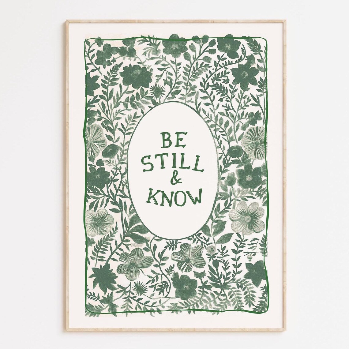 Be Still and Know Green Botanical Floral Border Inspirational Art Poster