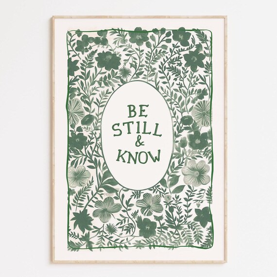 Be Still and Know Green Botanical Floral Border Inspirational Art Poster