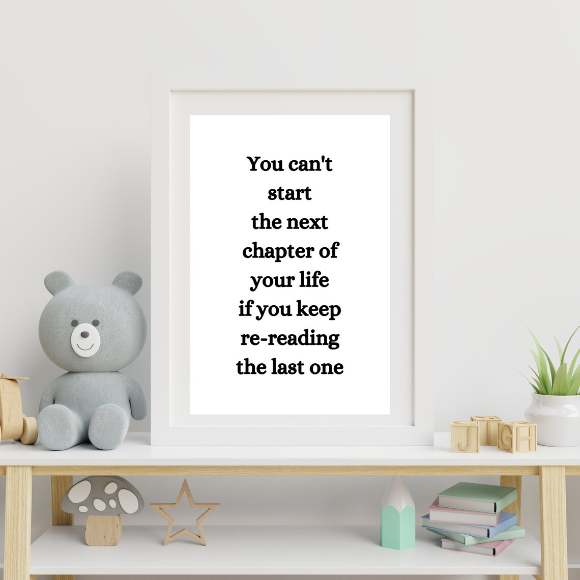 You Cant Start The Next Chapter Of Your Life Minimalist Quote Poster - Image 4