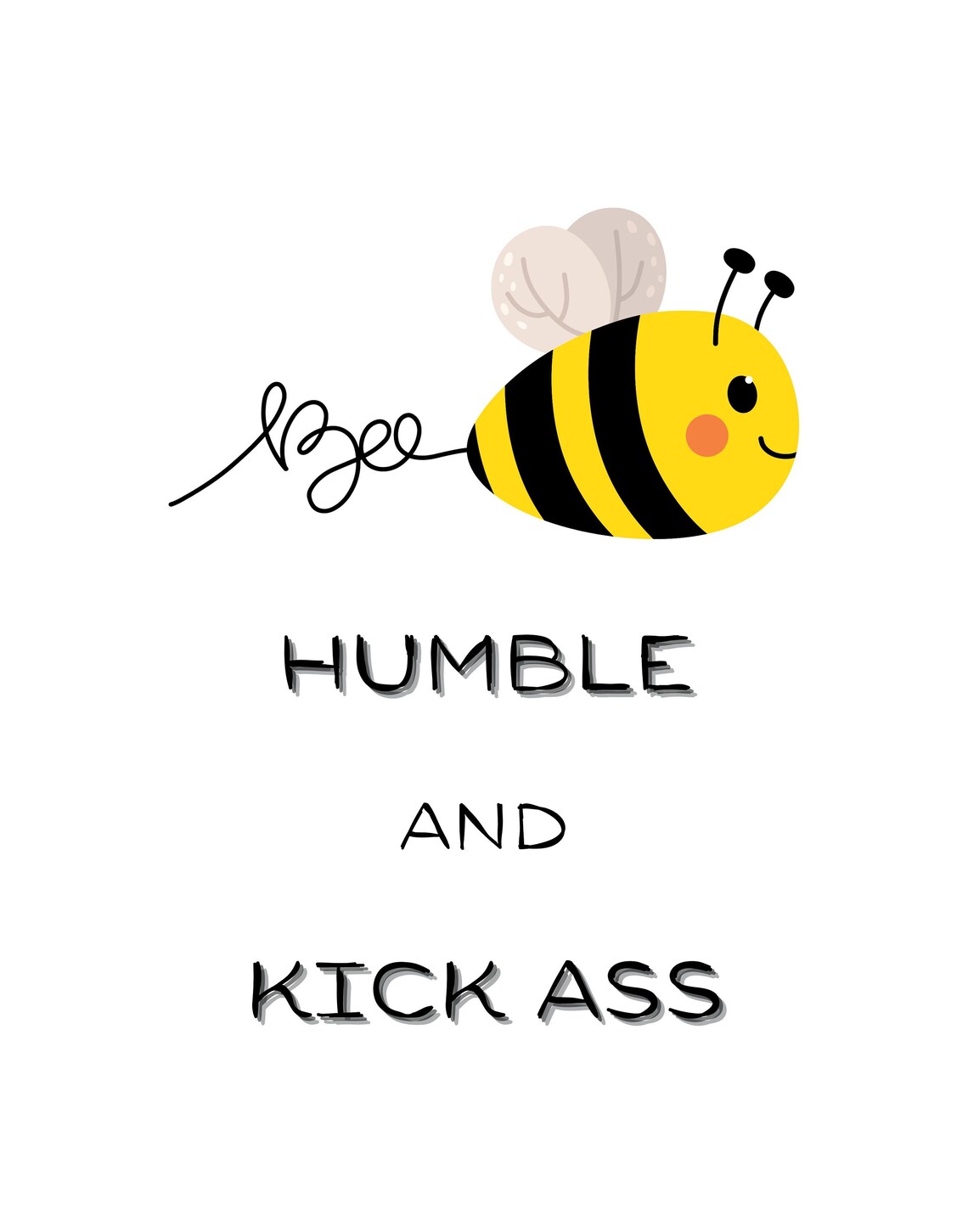 Bee Humble And Kick Ass Funny Cute Bee Quote Motivational Wall Poster - Image 2