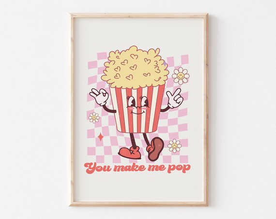 You Make Me Pop Print Funny Valentines Day Art Retro Valentines Day Png Trendy Valentines Sublimation Groovy Valentines Decor