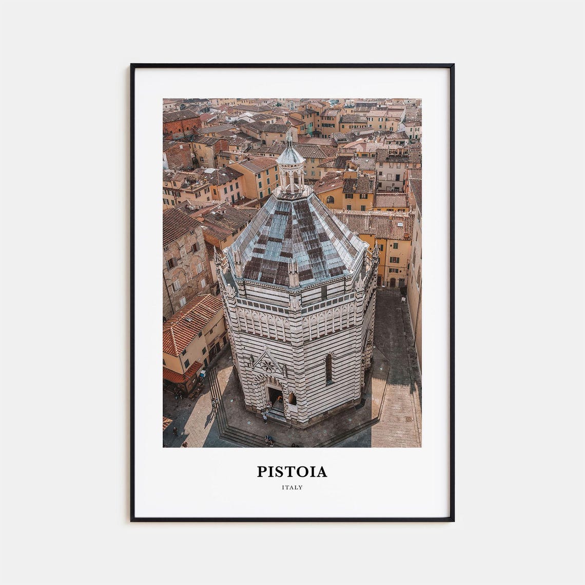 Pistoia Italy Baptistery Aerial Old Town Rooftops View Poster