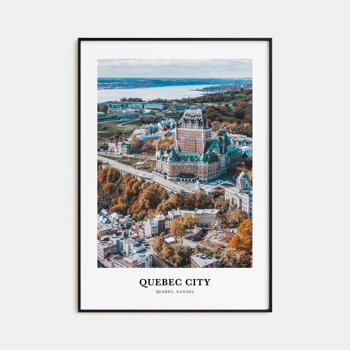 Quebec City Canada Chateau Frontenac Autumn Aerial View Poster