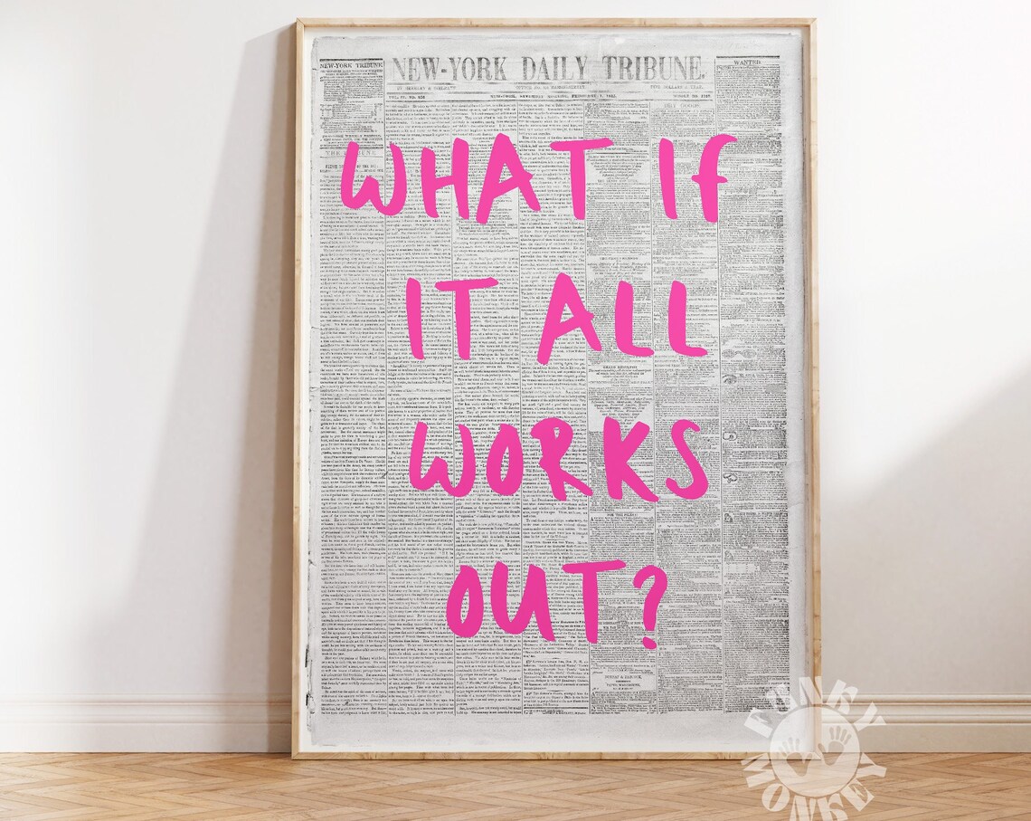 What If It All Works Out Pink Vintage Newspaper Quote Poster