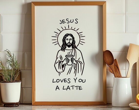 Jesus Loves You A Latte Funny Line Art Christian Coffee Kitchen Poster